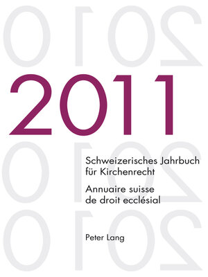 cover image of Schweizerisches Jahrbuch für Kirchenrecht. Band 16 (2011)- Annuaire suisse de droit ecclésial. Volume 16 (2011)